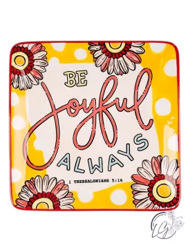 Be Joyful Always Trinket Tray